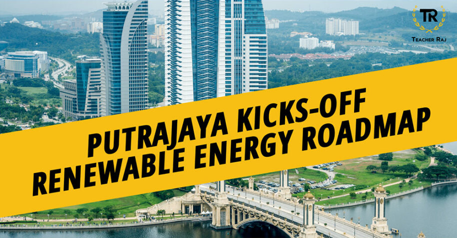Putrajaya kicks off renewable energy roadmap